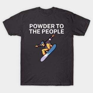 Powder to the people T-Shirt